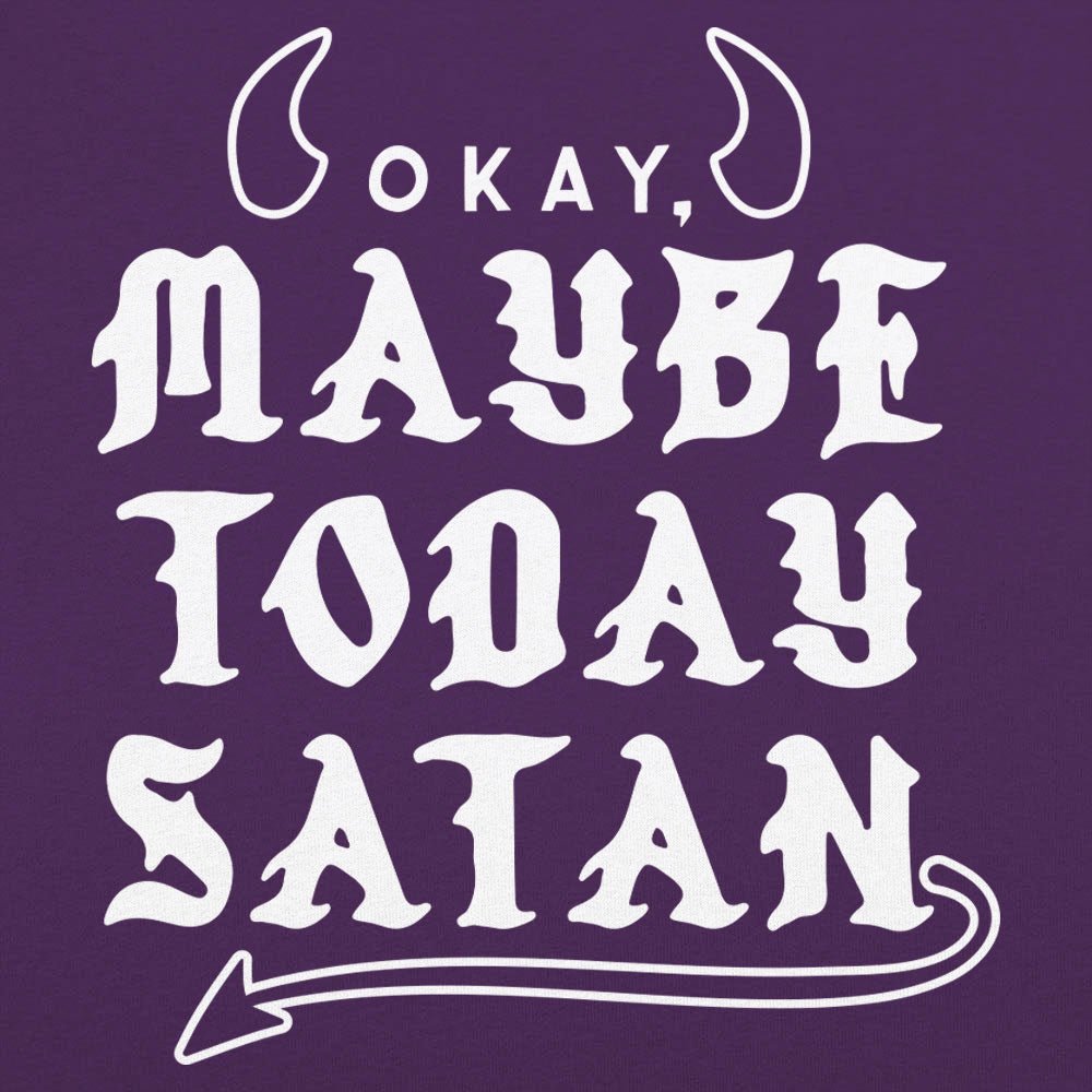 Maybe Today Satan