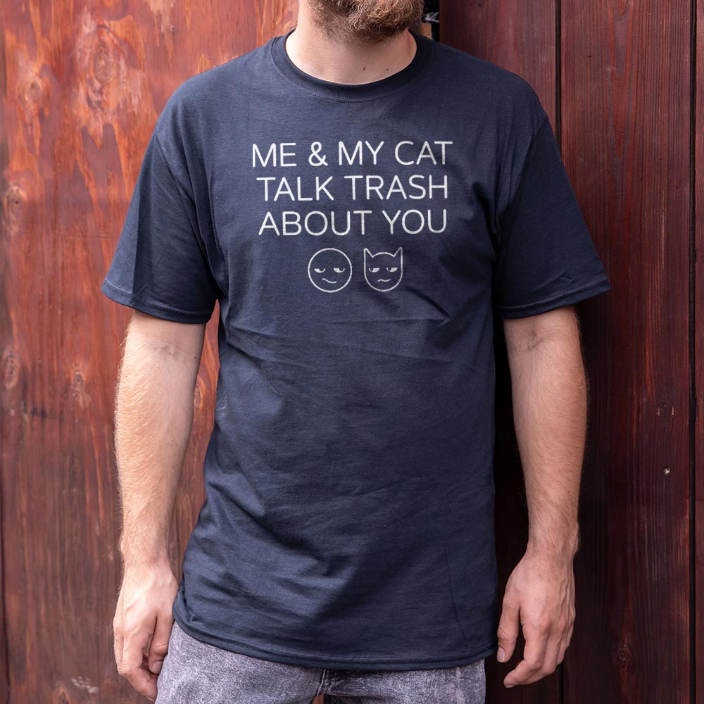 Me And My Cat Talk Trash About You