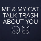 Me And My Cat Talk Trash About You
