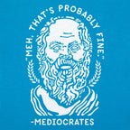 Mediocrates Unmotivational Greek Philosopher Quote