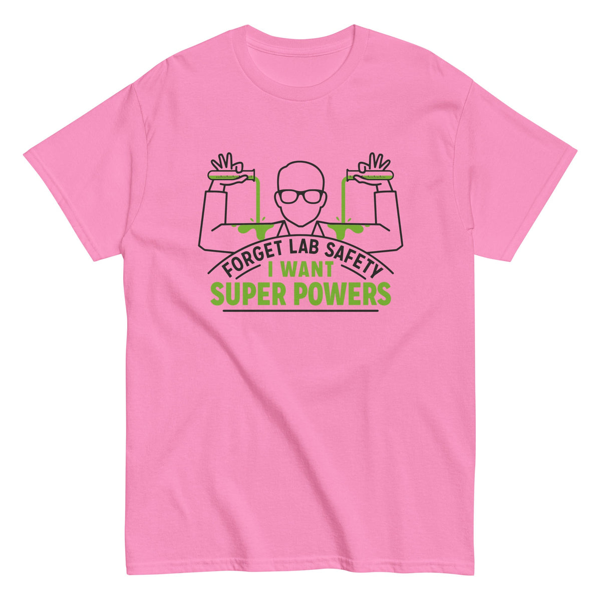 Forget Lab Safety Men's Classic Tee
