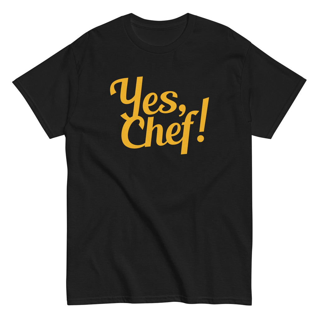 Yes. Chef! Men's Classic Tee