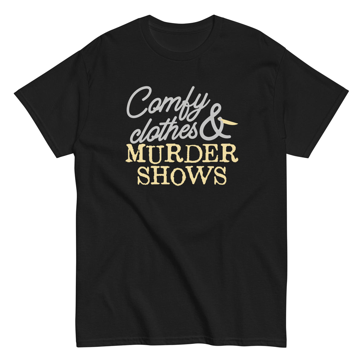 Comfy Clothes & Murder Shows Men's Classic Tee