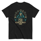 You Can Certainly Try Men's Classic Tee