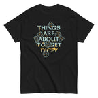 Things Are About To Get Dicey Men's Classic Tee