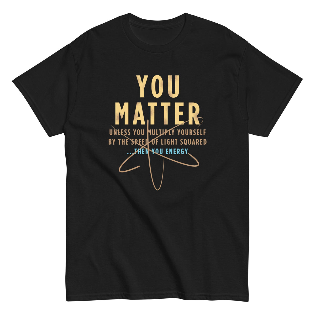 You Matter Men's Classic Tee