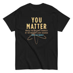 You Matter Men's Classic Tee