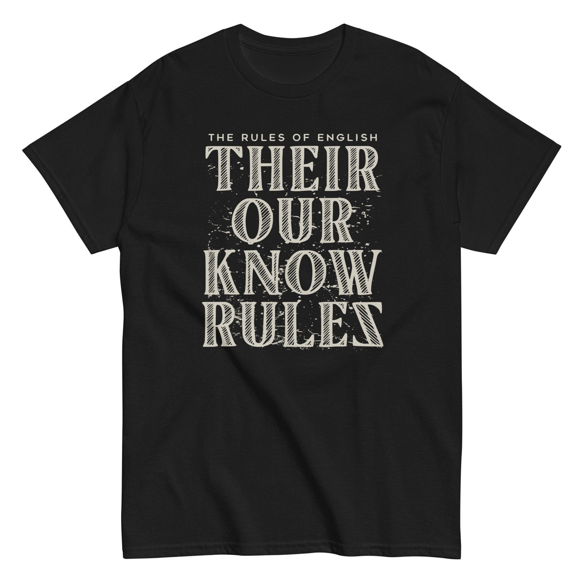 Their Our Know Rules Men's Classic Tee
