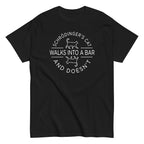 Schrodinger's Cat Walks Into A Bar Men's Classic Tee