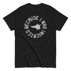Because I Was Inverted Men's Classic Tee