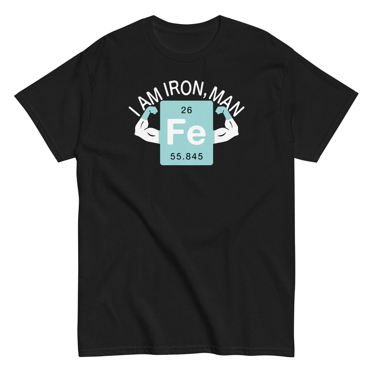 I Am Iron. Man Men's Classic Tee