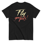 Fly You Fools! Men's Classic Tee