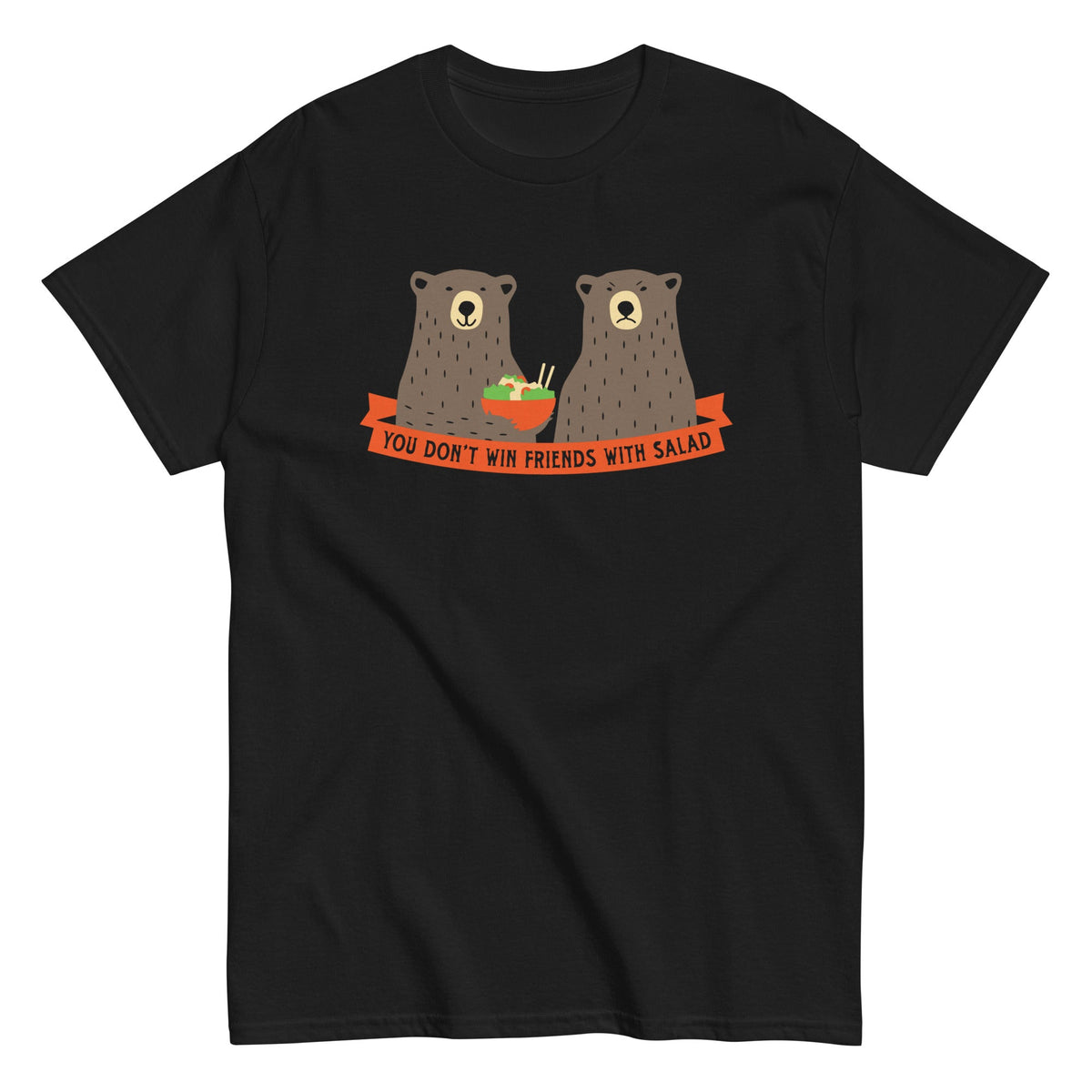 You Don't Win Friends With Salad Men's Classic Tee