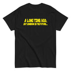 A Long Time Ago. But Somehow In The Future Men's Classic Tee