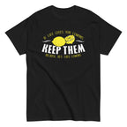 If Life Gives You Lemons Men's Classic Tee