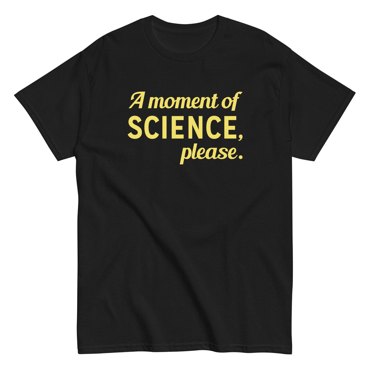 A Moment of Science. Please Men's Classic Tee