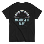 Manifest It. Baby! Men's Classic Tee
