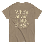 Who's Afraid Of Little Ol' Bee? Men's Classic Tee