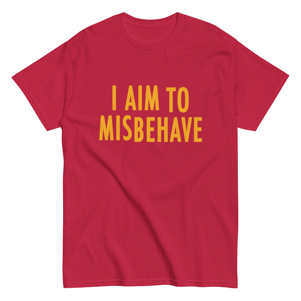 I Aim To Misbehave Men's Classic Tee