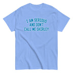 I Am Serious. And Don't Call Me Shirley Men's Classic Tee