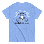 Here For The Cats. Humans Are Gross Men's Classic Tee