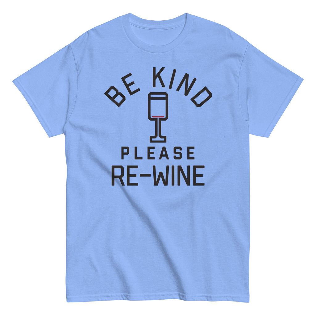 Be Kind. Please Re-Wine Men's Classic Tee