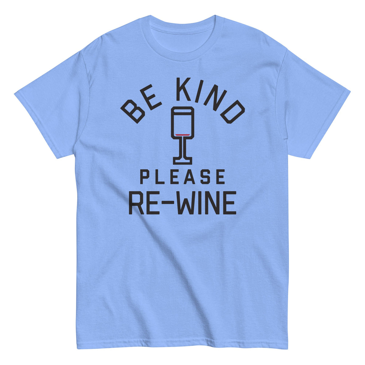Be Kind. Please Re-Wine Men's Classic Tee