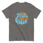 Good Times Come In Waves Men's Classic Tee