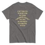 Cheers To Whoever Is This Moderation Men's Classic Tee