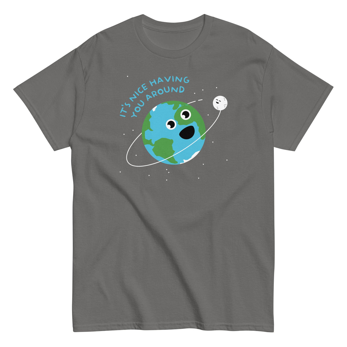 It's Nice Having You Around Men's Classic Tee