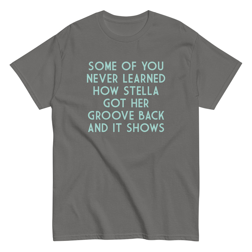 Some Of You Never Learned Men's Classic Tee
