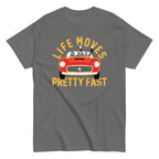 Life Moves Pretty Fast Men's Classic Tee