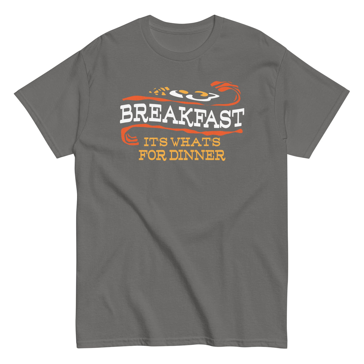 Breakfast. It's What's For Dinner Men's Classic Tee