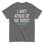 I Ain't Afraid Of No Ghost Men's Classic Tee