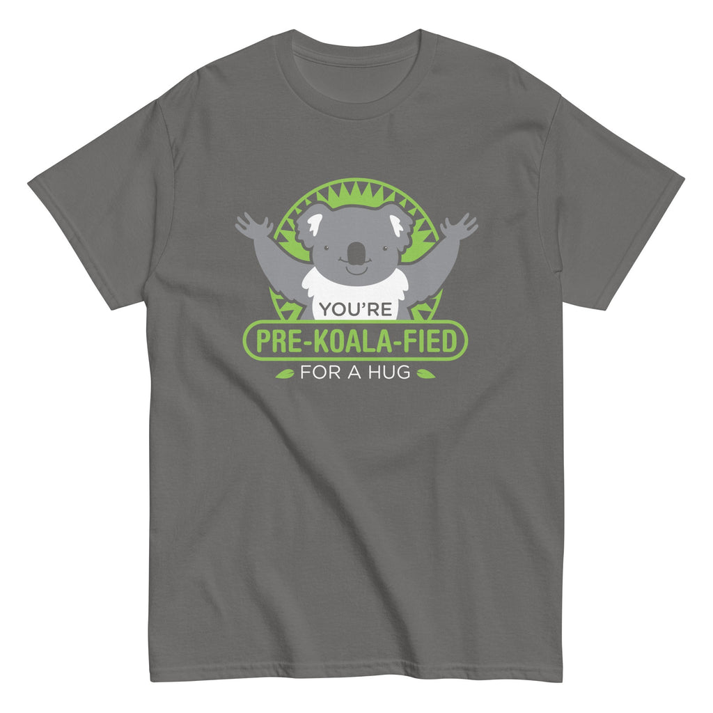 You're Pre-Koala-Fied For A Hug Men's Classic Tee