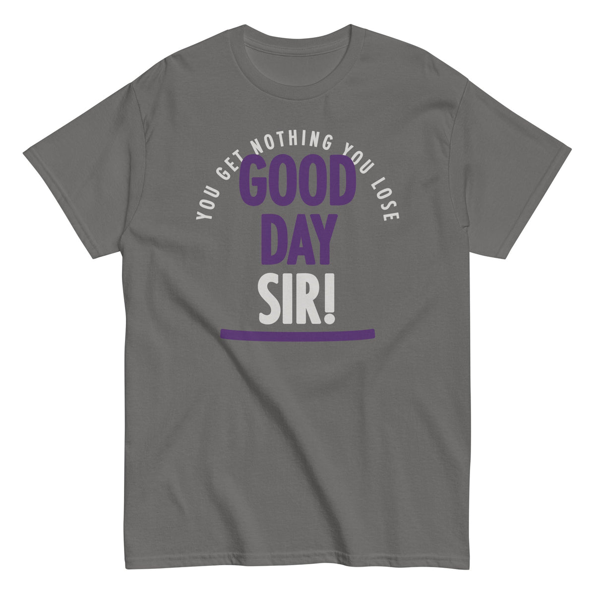 Good Day Sir! Men's Classic Tee