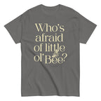 Who's Afraid Of Little Ol' Bee? Men's Classic Tee
