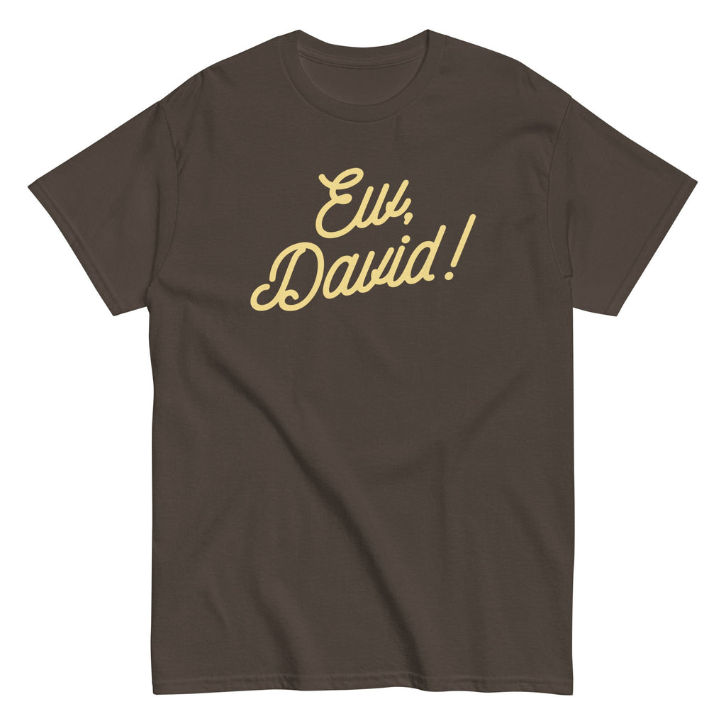 Ew. David! Men's Classic Tee