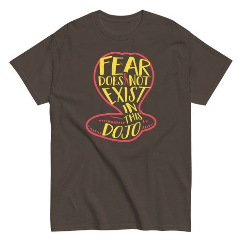 Fear Does Not Exist In This Dojo Men's Classic Tee