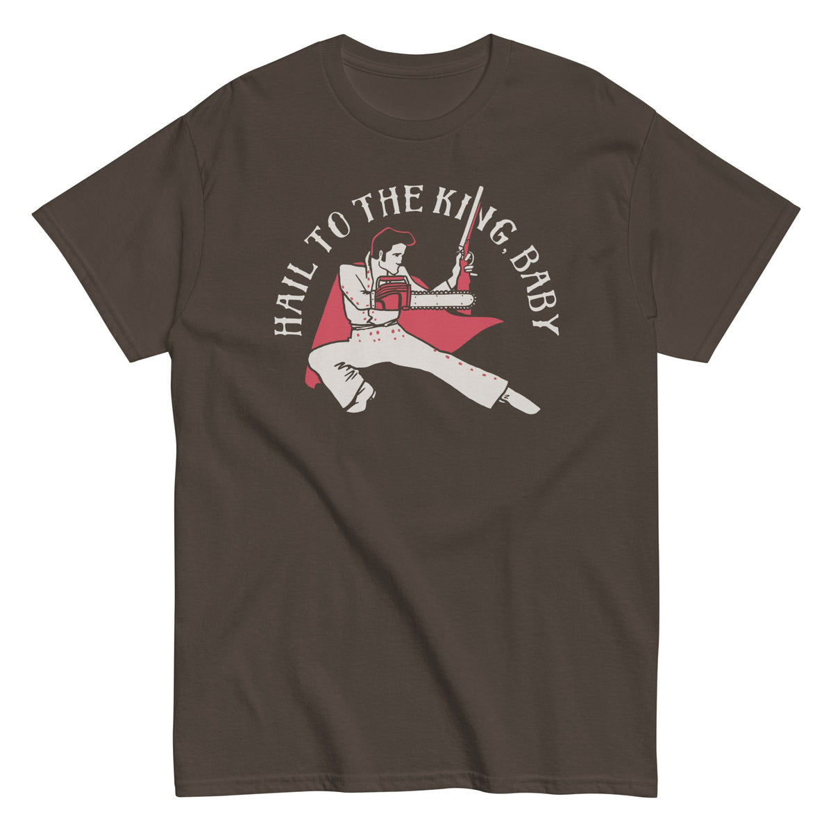 Hail To The King. Baby Men's Classic Tee