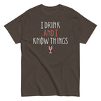 I Drink And I Know Things Men's Classic Tee