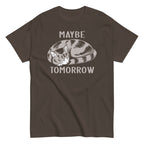 Maybe Tomorrow Men's Classic Tee