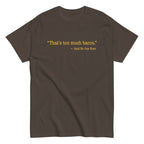 That's Too Much Bacon. Said No One Ever Men's Classic Tee