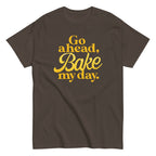 Go Ahead. Bake My Day Men's Classic Tee