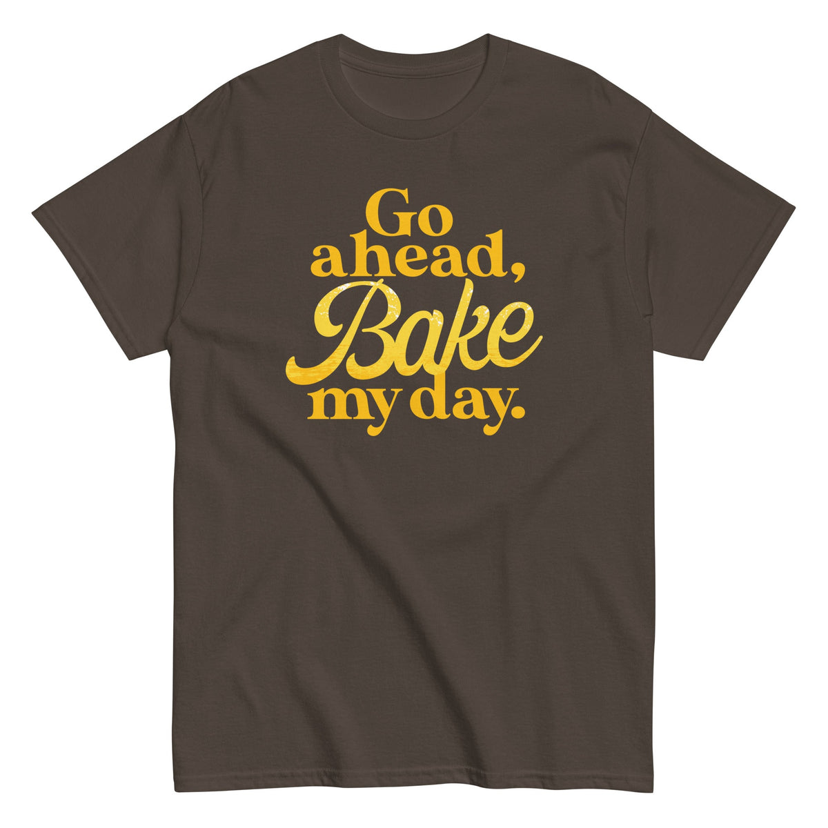 Go Ahead. Bake My Day Men's Classic Tee