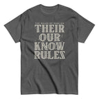 Their Our Know Rules Men's Classic Tee