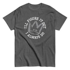 I'll Figure It Out Men's Classic Tee