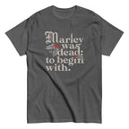 Marley Was Dead: To Begin With Men's Classic Tee