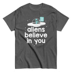 Aliens Believe In You Men's Classic Tee