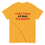 Very Good At Bad Decisions Men's Classic Tee